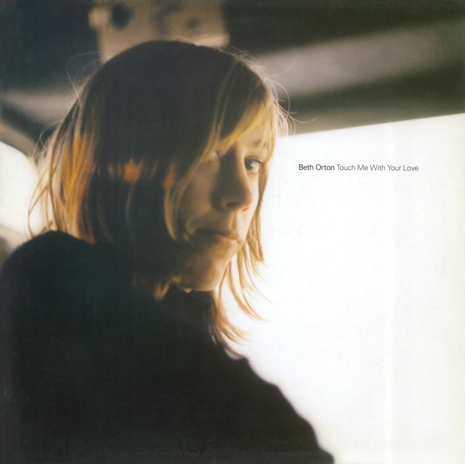 Touch Me With Your Love – Beth Orton